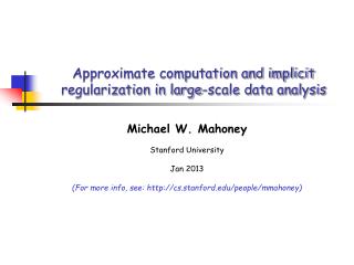 Approximate computation and implicit regularization in large-scale data analysis
