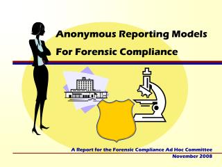 Anonymous Reporting Models For Forensic Compliance