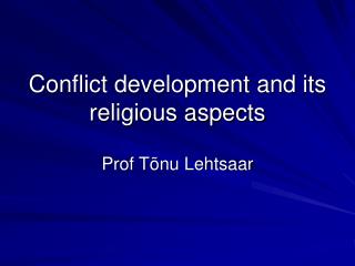 Conflict development and its religious aspects