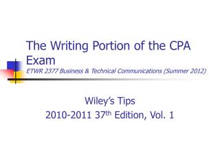 The Writing Portion of the CPA Exam ETWR 2377 Business &amp; Technical Communications (Summer 2012)