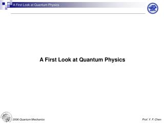 A First Look at Quantum Physics