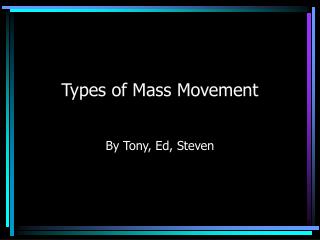 Types of Mass Movement