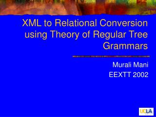 XML to Relational Conversion using Theory of Regular Tree Grammars