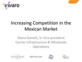 Increasing Competition in the Mexican Market