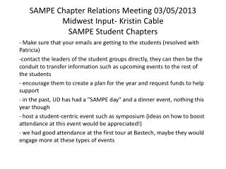 SAMPE Chapter Relations Meeting 03/05/2013 Midwest Input- Kristin Cable SAMPE Student Chapters