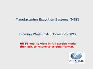 Manufacturing Execution Systems (MES) Entering Work Instructions into 3WS