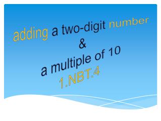 adding a two-digit number &amp; a multiple of 10 1.NBT.4