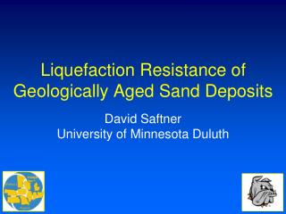 Liquefaction Resistance of Geologically Aged Sand Deposits