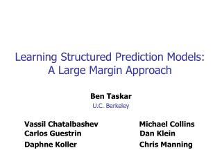 Learning Structured Prediction Models: A Large Margin Approach