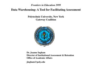 Frontiers in Education 1999 Data Warehousing: A Tool for Facilitating Assessment