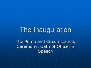 The Inauguration
