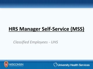 HRS Manager Self-Service (MSS)