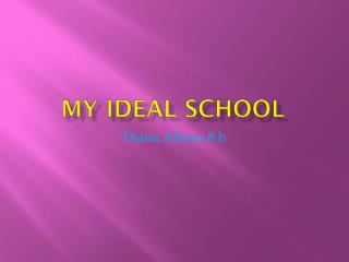 My ideal school