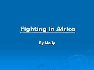 Fighting in Africa