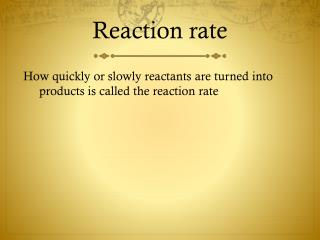 Reaction rate