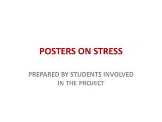 POSTERS ON STRESS