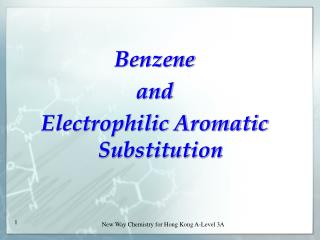 Benzene and Electrophilic Aromatic Substitution