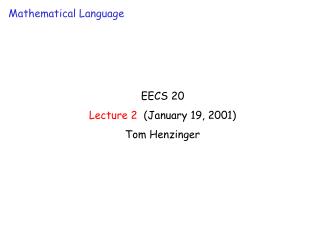 EECS 20 Lecture 2 (January 19, 2001) Tom Henzinger