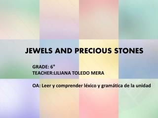 JEWELS AND PRECIOUS STONES