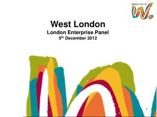 West London London Enterprise Panel 5 th December 2012