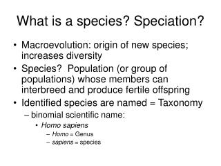 What is a species? Speciation?