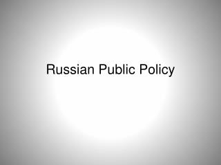 Russian Public Policy