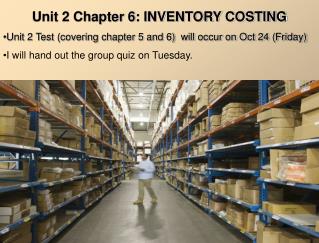 Unit 2 Chapter 6: INVENTORY COSTING