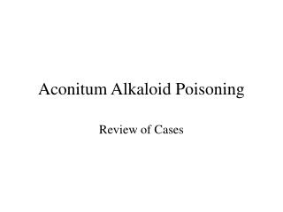Aconitum Alkaloid Poisoning