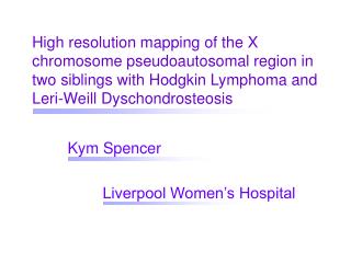 Kym Spencer 	Liverpool Women’s Hospital