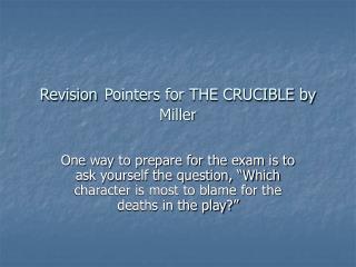 Revision Pointers for THE CRUCIBLE by Miller