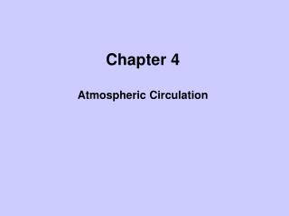 Chapter 4 Atmospheric Circulation