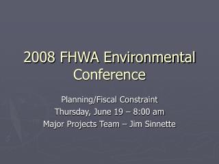 2008 FHWA Environmental Conference