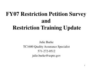 FY07 Restriction Petition Survey and Restriction Training Update