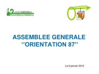ASSEMBLEE GENERALE ‘’ORIENTATION 87’’