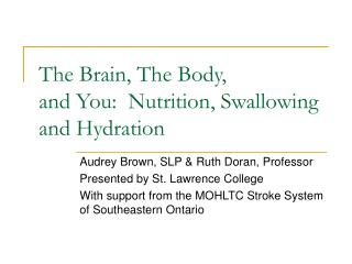 The Brain, The Body, and You: Nutrition, Swallowing and Hydration