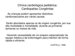 Clínica cardiológica pediátrica: Cardiopatias Congênitas