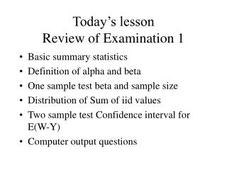 Today’s lesson Review of Examination 1