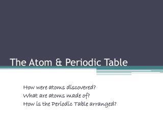 The Atom &amp; Periodic Table