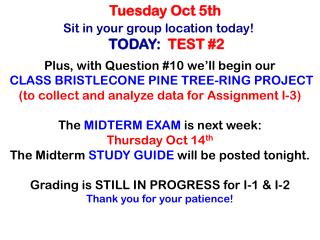 Sit in your group location today! TODAY: TEST #2