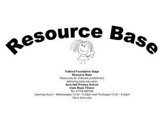 Trafford Foundation Stage Resource Base Resources for childcare practitioners