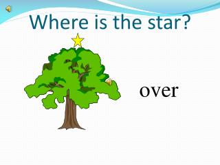 Where is the star?
