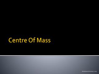 Centre Of Mass