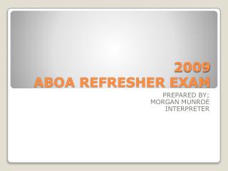 2009 ABOA REFRESHER EXAM