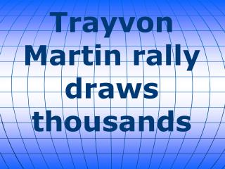 Trayvon Martin rally draws thousands