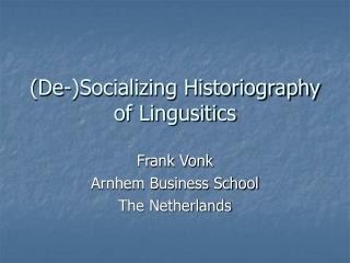 (De-)Socializing Historiography of Lingusitics