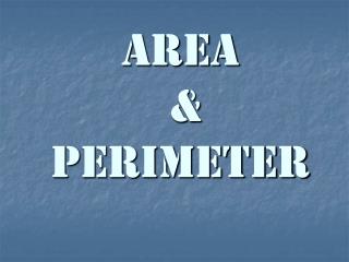 Area &amp; Perimeter