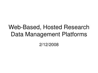 Web-Based, Hosted Research Data Management Platforms