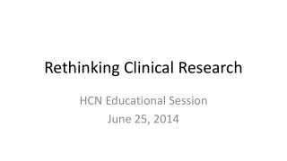 Rethinking Clinical Research
