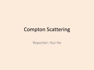 Compton Scattering