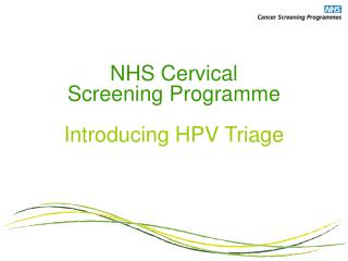 NHS Cervical Screening Programme Introducing HPV Triage